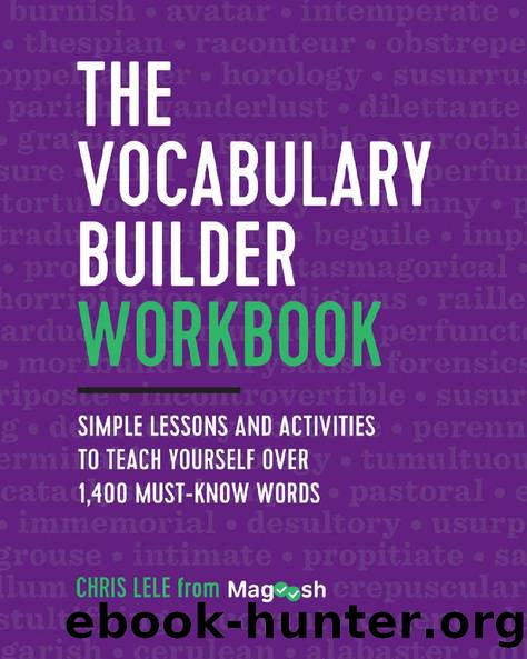 The Vocabulary Builder Workbook: Simple Lessons and Activities to Teach Yourself Over 1,400 Must-Know Words by Chris Lele