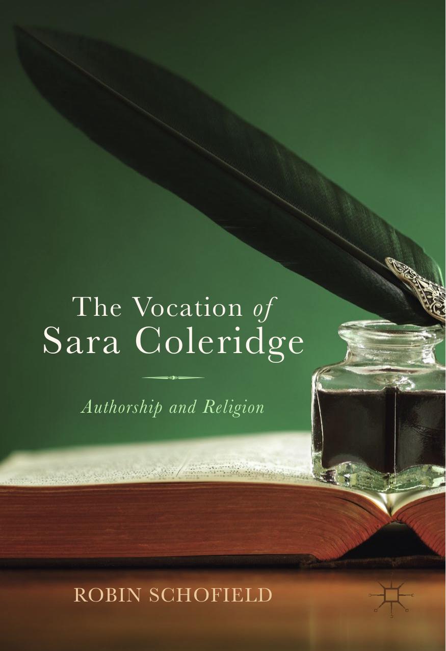 The Vocation of Sara Coleridge: Authorship and Religion by Robin Schofield