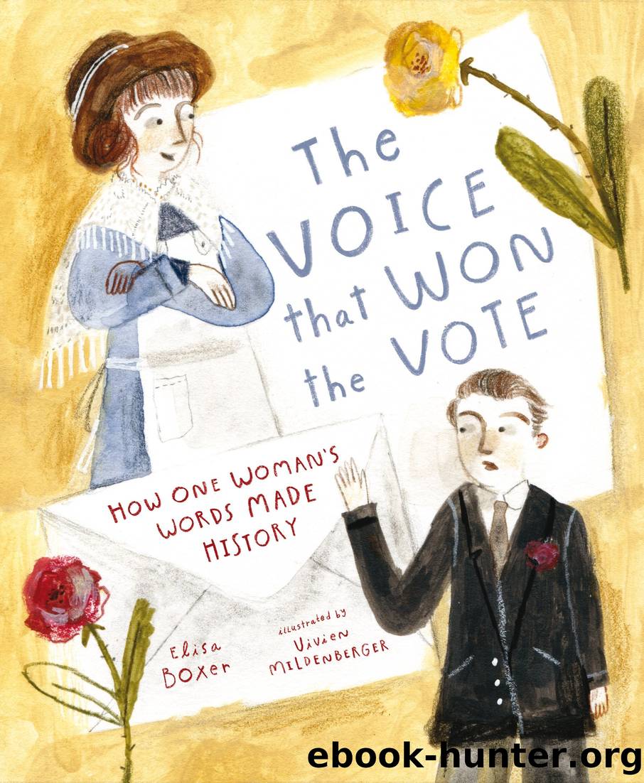 The Voice That Won the Vote: How One Woman's Words Made History by Elisa Boxer