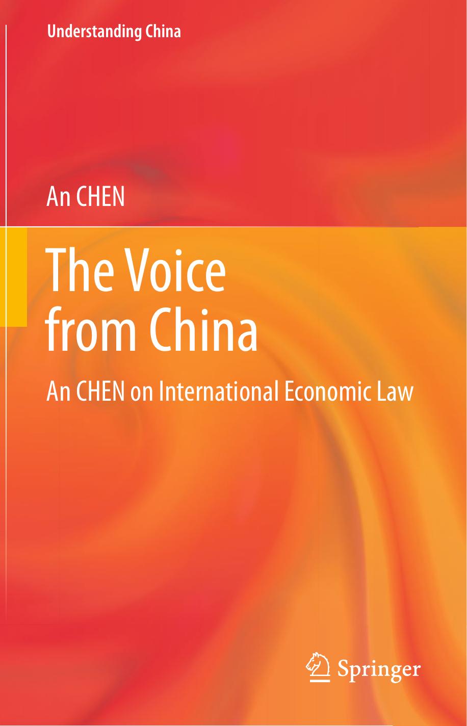 The Voice from China: An CHEN on International Economic Law by An CHEN (auth.)