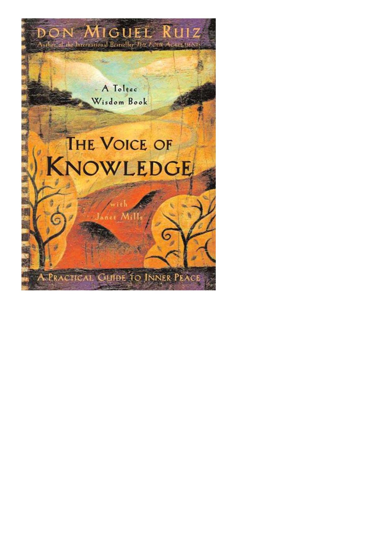 The Voice of Knowledge: A Practical Guide to Inner Peace by Don Miguel Ruiz Janet Mills
