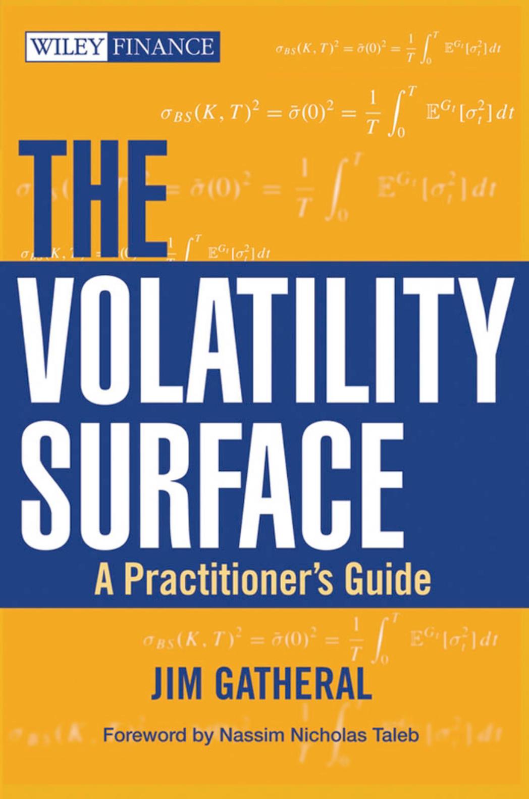 The Volatility Surface by A Practitioner's Guide Jim Gatheral