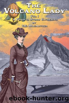 The Volcano Lady by T.E. MacArthur