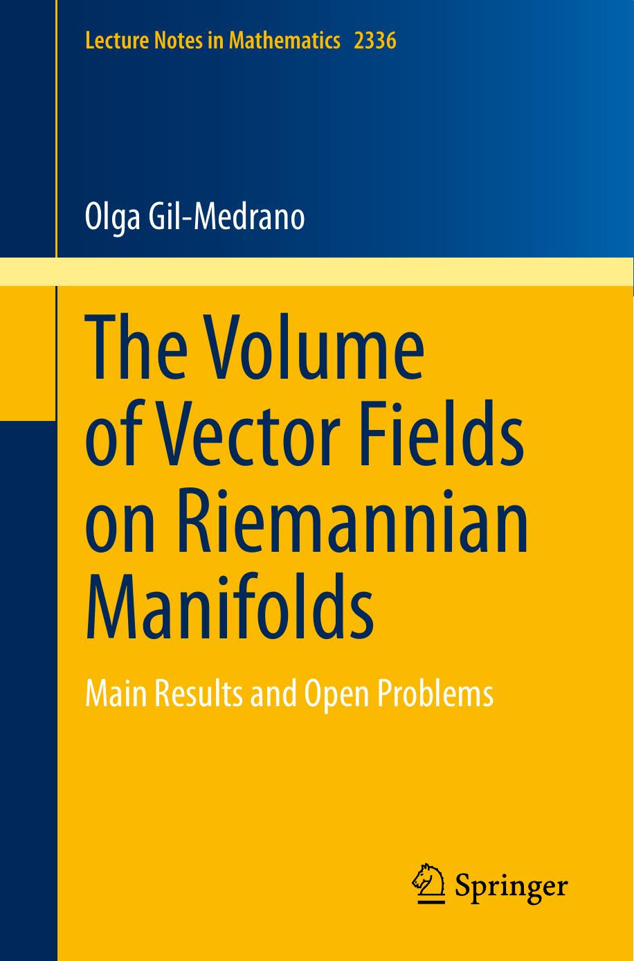 The Volume of Vector Fields on Riemannian Manifolds : Main Results and Open Problems by Olga Gil-Medrano