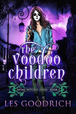 The Voodoo Children: An Urban Fantasy Witch Novel (Retail Witches Series Book 2) by Les Goodrich