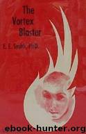 The Vortex Blaster by E. E. "Doc" Smith