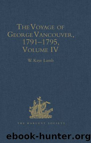 The Voyage of George Vancouver, 17911795 by W.Kaye Lamb