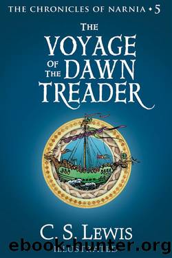 The Voyage of the Dawn Treader: The Chronicles of Narnia by C.S. Lewis