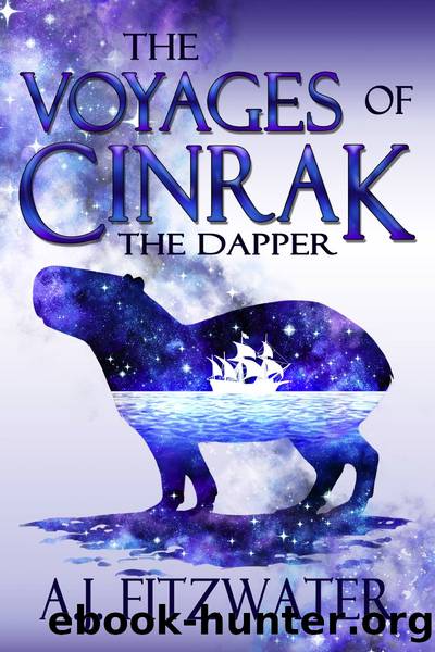 The Voyages of Cinrak the Dapper by A.J. Fitzwater