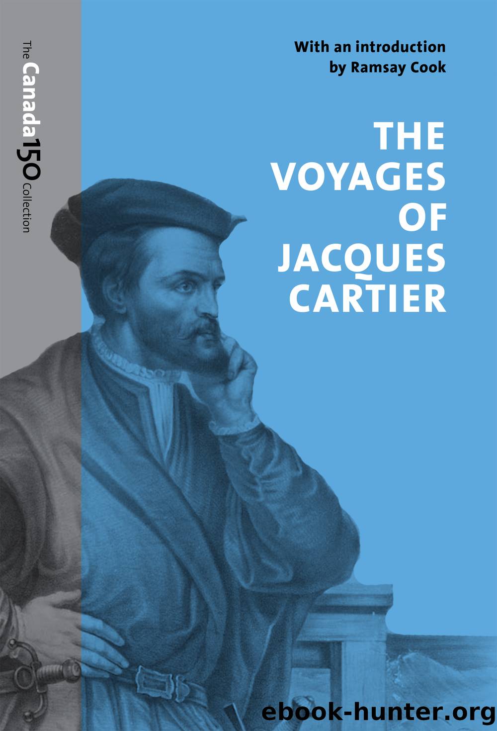 The Voyages of Jacques Cartier by Ramsay Cook