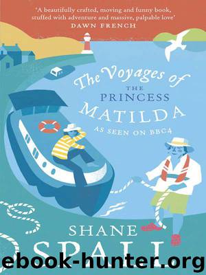 The Voyages of the Princess Matilda by Shane Spall