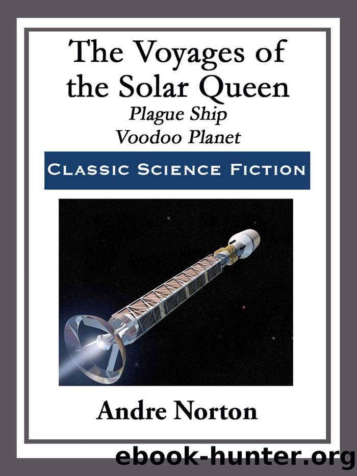The Voyages of the Solar Queen by Andre Norton