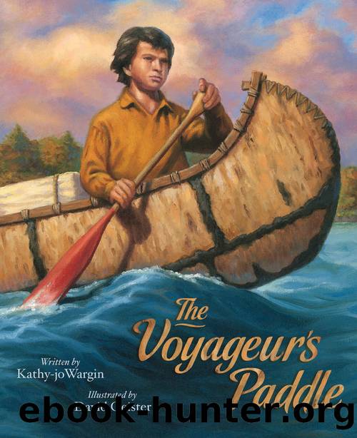 The Voyageur's Paddle by Kathy-jo Wargin
