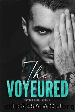 The Voyeured: A Stalker Husband Romance (Savage Bites Book 1) by Teresa Wolf