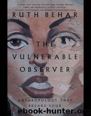 The Vulnerable Observer by Behar Ruth