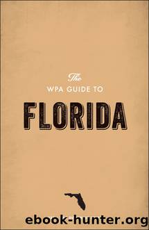 The WPA Guide to Florida by Federal Writers' Project