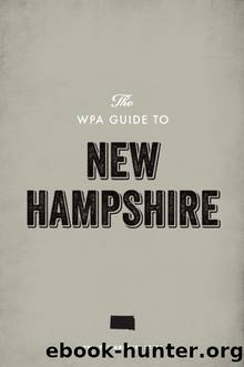 The WPA Guide to New Hampshire by Federal Writers' Project