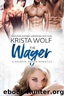 The Wager - A Reverse Harem Romance by Krista Wolf
