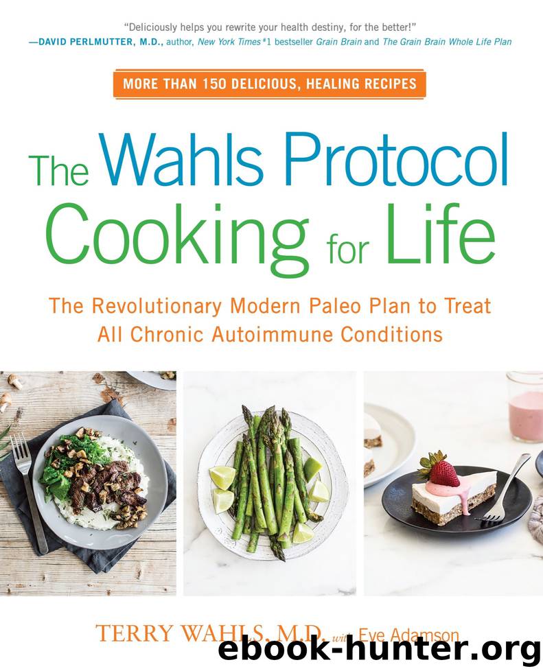 The Wahls Protocol Cooking for Life by Terry Wahls M.D