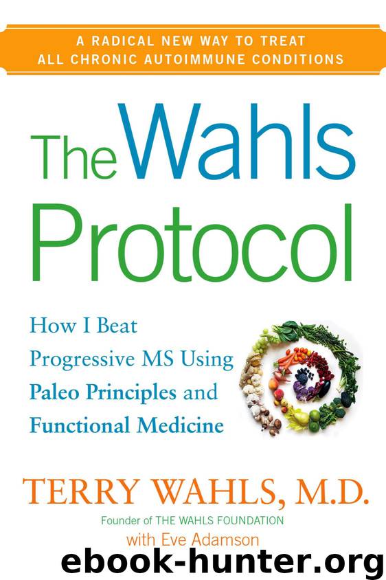 The Wahls Protocol by Terry Wahls M.D