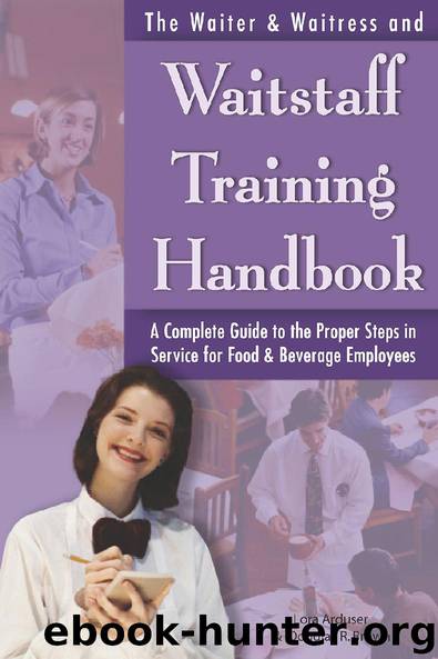 The Waiter & Waitress and Waitstaff Training Handbook by Lora Arduser & Douglas R. Brown