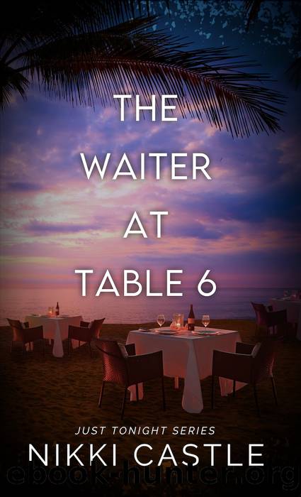 The Waiter at Table 6: A Reverse Age Gap Novella (Just Tonight Book 2) by Nikki Castle