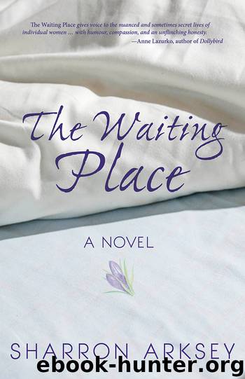The Waiting Place by Sharron Arksey