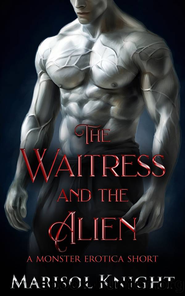 The Waitress and The Alien: A Monster Erotica Short by Knight Marisol