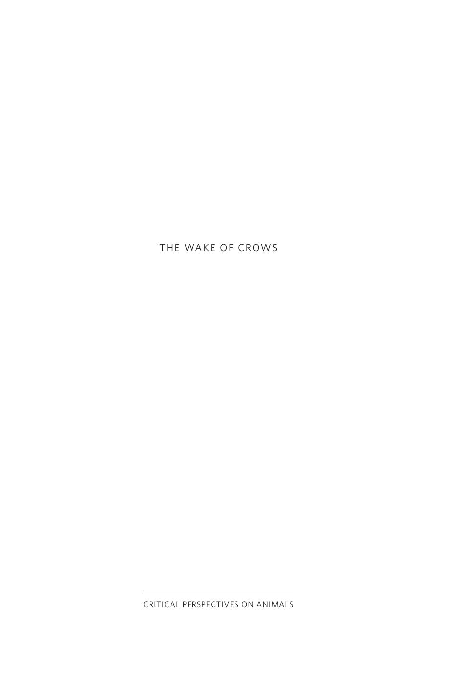 The Wake of Crows: Living and Dying in Shared Worlds by Thom van Dooren