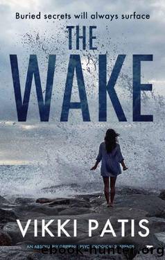The Wake: an absolutely gripping psychological suspense by Vikki Patis
