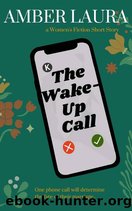 The Wake-Up Call by Amber Laura