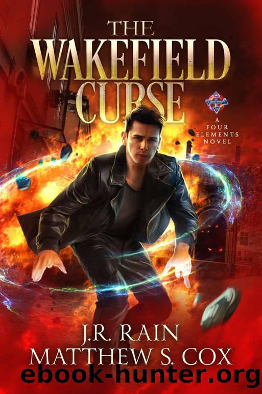 The Wakefield Curse (Four Elements Book 3) by J.R. Rain & Matthew S. Cox