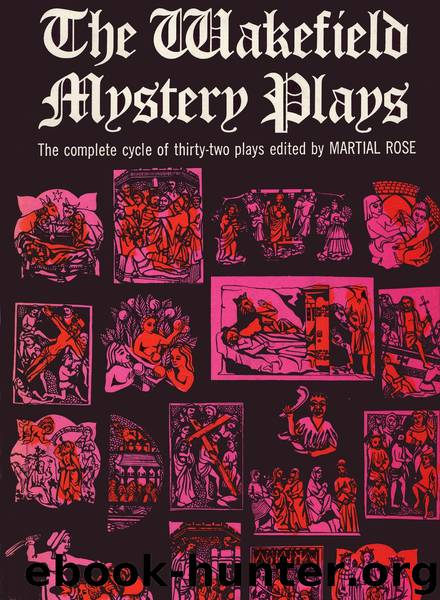 The Wakefield Mystery Plays by Martial Rose