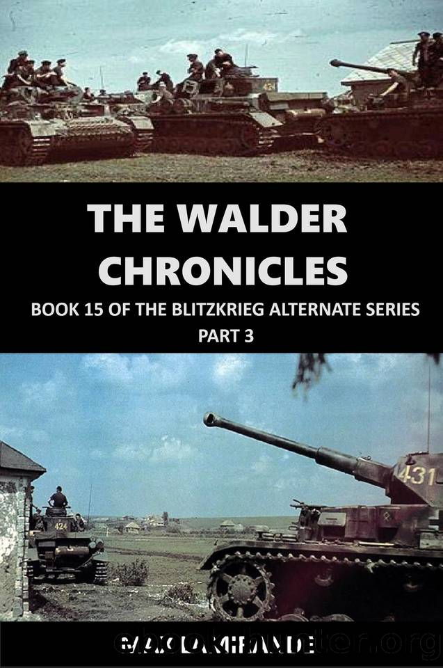 The Walder Chronicles: Book 15 of the Blitzkrieg Alternate Series by Max Lamirande