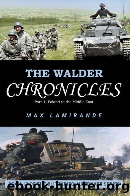The Walder chronicles: Book 13 of the Blitzkrieg Alternate Series by Max Lamirande