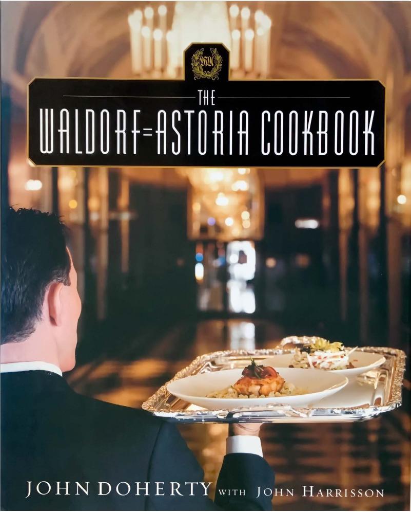 The Waldorf-Astoria Cookbook by John Doherty; John Harrisson