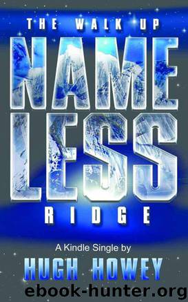 The Walk Up Nameless Ridge (Kindle Single) by Howey Hugh