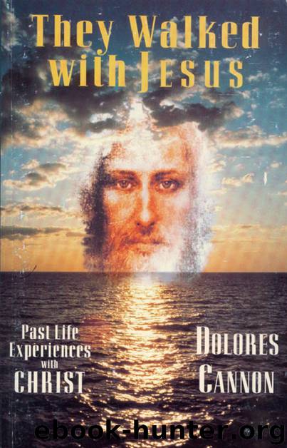 The Walked With Jesus by Dolores Cannon