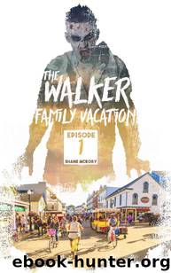 The Walker Family Vacation (Episode 1) by McRory Shane
