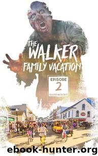 The Walker Family Vacation (Episode 2) by McRory Shane
