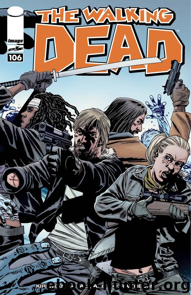 The Walking Dead #106 by Robert Kirkman