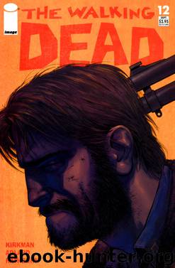 The Walking Dead #12 by Kirkman Adlard Rathburn