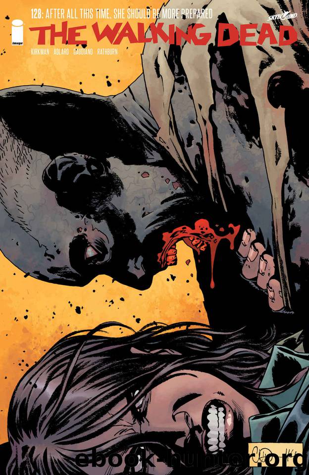 The Walking Dead #128 by Robert Kirkman