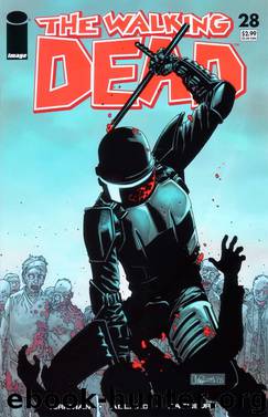 The Walking Dead #28 by Kirkman Adlard Rathburn