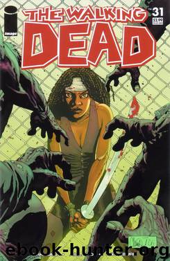 The Walking Dead #31 by Kirkman Adlard Rathburn