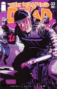 The Walking Dead #32 by Kirkman Adlard Rathburn