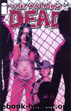 The Walking Dead #34 by Kirkman Adlard Rathburn