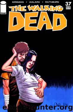The Walking Dead #37 by Kirkman Adlard Rathburn