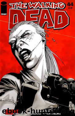 The Walking Dead #44 by Kirkman Adlard Rathburn