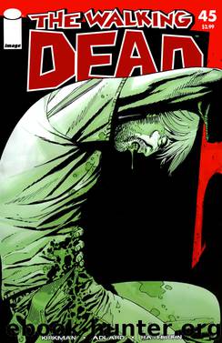 The Walking Dead #45 by Kirkman Adlard Rathburn